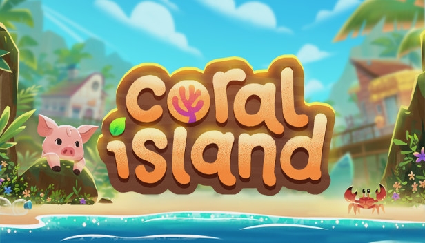 Coral Island 1.0: 32 Beginner Tips and Tricks to Start Your&nbsp;Journey